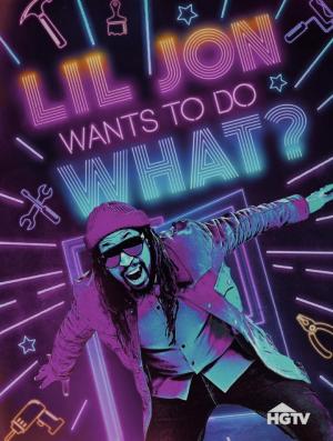 Lil Jon Wants to Do What? S1-S2