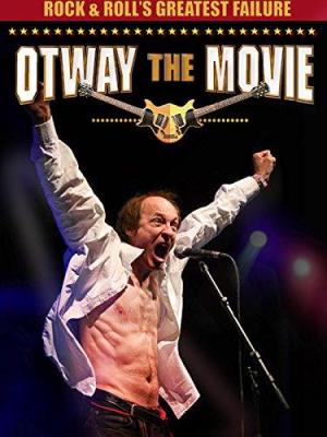 Rock and Roll's Greatest Failure: Otway the Movie - sflix