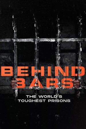 Behind Bars: The World's Toughest Prisons - 123Movies