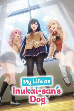 My Life as Inukai-san's Dog [ترجمة عربية]