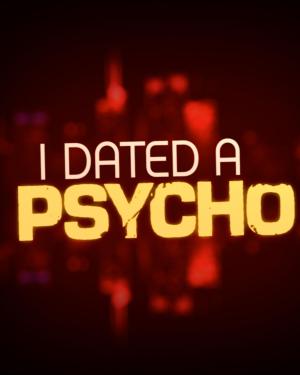 I Dated a Psycho [Version française]
