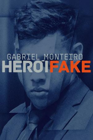 Gabriel Monteiro - Herói Fake [Portuguese]