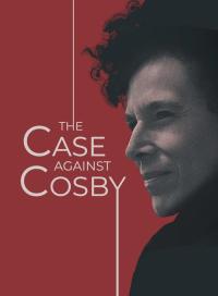 The Case Against Cosby