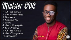 Minister.G.U.C 2022 Mixtape - G.U.C Worship Mix 2022 - G.U.C Songs 2022