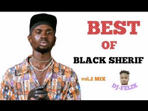 Best of  black sherif vol.2 mix dj-felix
