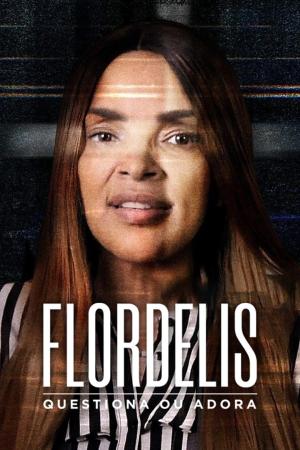 Flordelis: Questiona ou Adora [Portuguese]