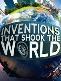 Inventions That Shook the World