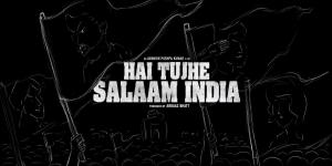 Hai Tujhe Salaam India [Hindi]