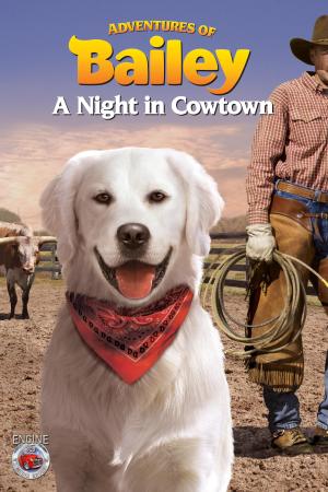 Adventures of Bailey: A Night in Cowtown [Portuguese]