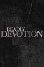 Deadly Devotion