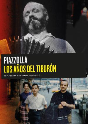 Piazzolla, the Years of the Shark [SpanishLatam]