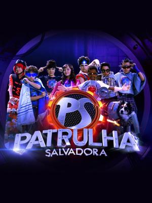 Patrulha Salvadora [Portuguese] S1-S2
