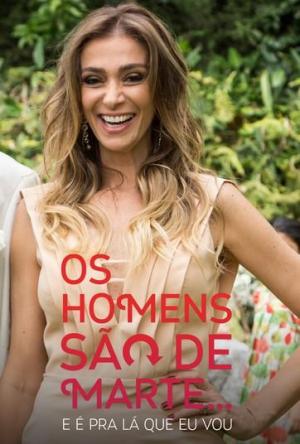 Os Homens São de Marte... E é pra Lá que Eu Vou [Portuguese] S1-S4