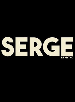 Serge le Mytho [Version française]