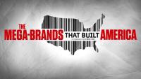 The Mega-Brands That Built America