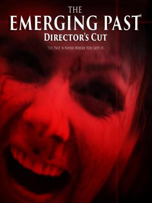The Emerging Past Director's Cut [Russian]