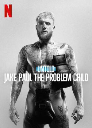 Untold: Jake Paul the Problem Child [Russian]