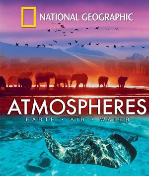 National Geographic: Atmospheres - Earth, Air and Water [Version française]
