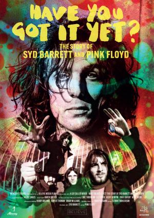 Have You Got It Yet? The Story of Syd Barrett and Pink Floyd [Version française]