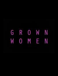 Grown Women
