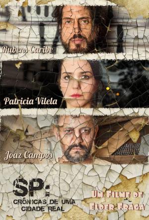SP: Crônicas de uma cidade real [Portuguese]