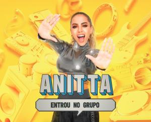 Anitta Entrou no Grupo [Portuguese]