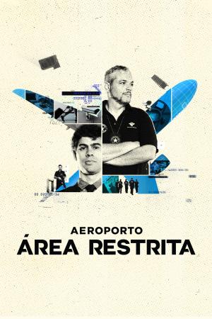 Aeroporto: Área Restrita [Portuguese] S1-S6