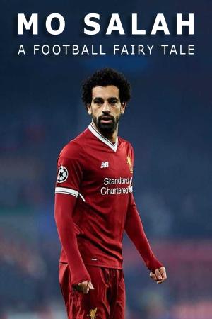 Mo Salah: A Football Fairytale [ترجمة عربية]