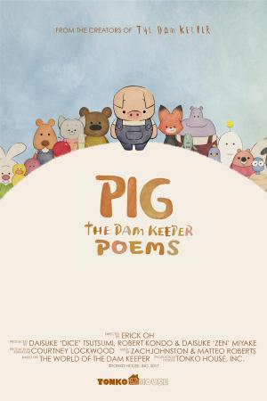 Pig: The Dam Keeper Poems [English]