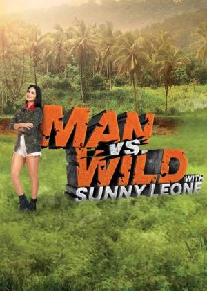 Man vs Wild with Sunny Leone [Hindi]