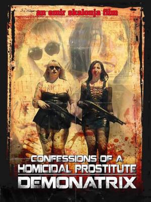 Confessions Of A Homicidal Prostitute: Demonatrix [Russian]