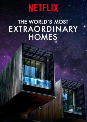 The World's Most Extraordinary Homes [Version française]