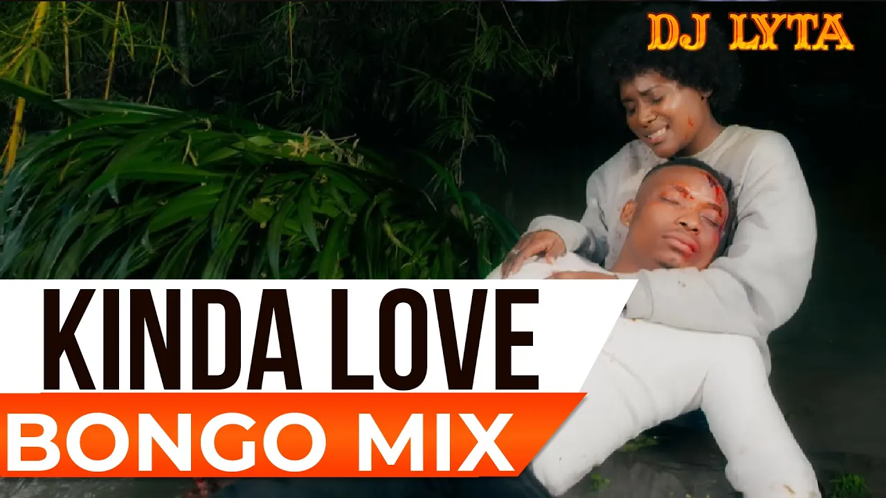 DJ LYTA - KINDA LOVE BONGO MIX | OTILE BROWN,JOVIAL,DIAMOND,JUX ,WILLY PAUL,ALIKIBA,HARMONIZE
