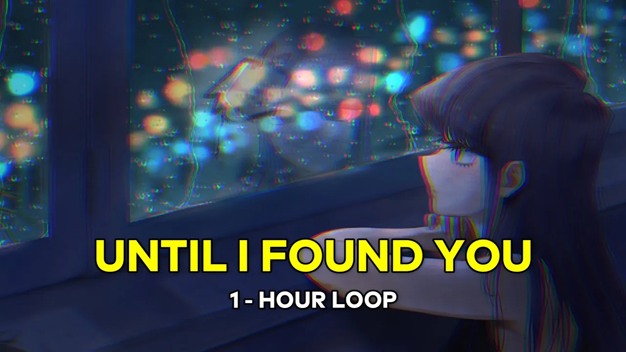 until i found you (Gustixa) ( 1 Jam / 1 - Hour Loop ) 【 Lirik / Lyrics + Terjemahan Indonesia 】