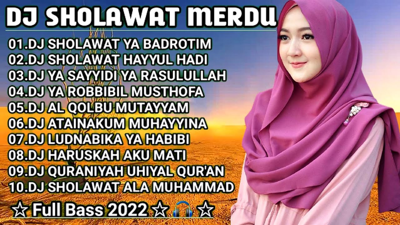 DJSholawat Merdu Ya Badrotim Ful Album Bikin Hati Jadi Adem Terbaru 2022 Full Bass Gerrrr..