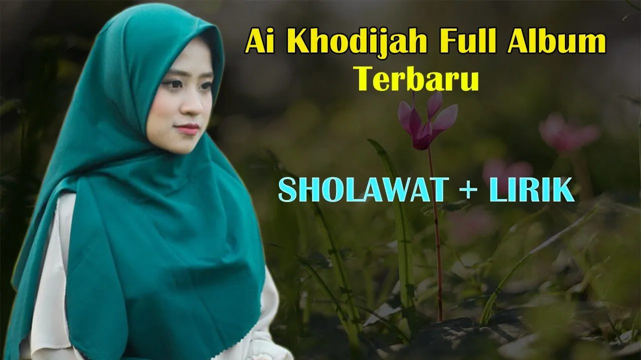 Sholawat Terbaru Ai Khodijah Full Album Dan Lirik - Sholawat Merdu Menyentuh Hati (2020) | Watch on Movi47