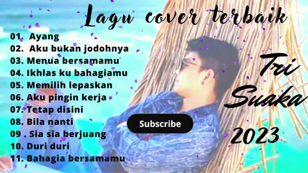 KUMPULAN LAGU COVER TERBAIK TRI SUAKA 2023- AYANK