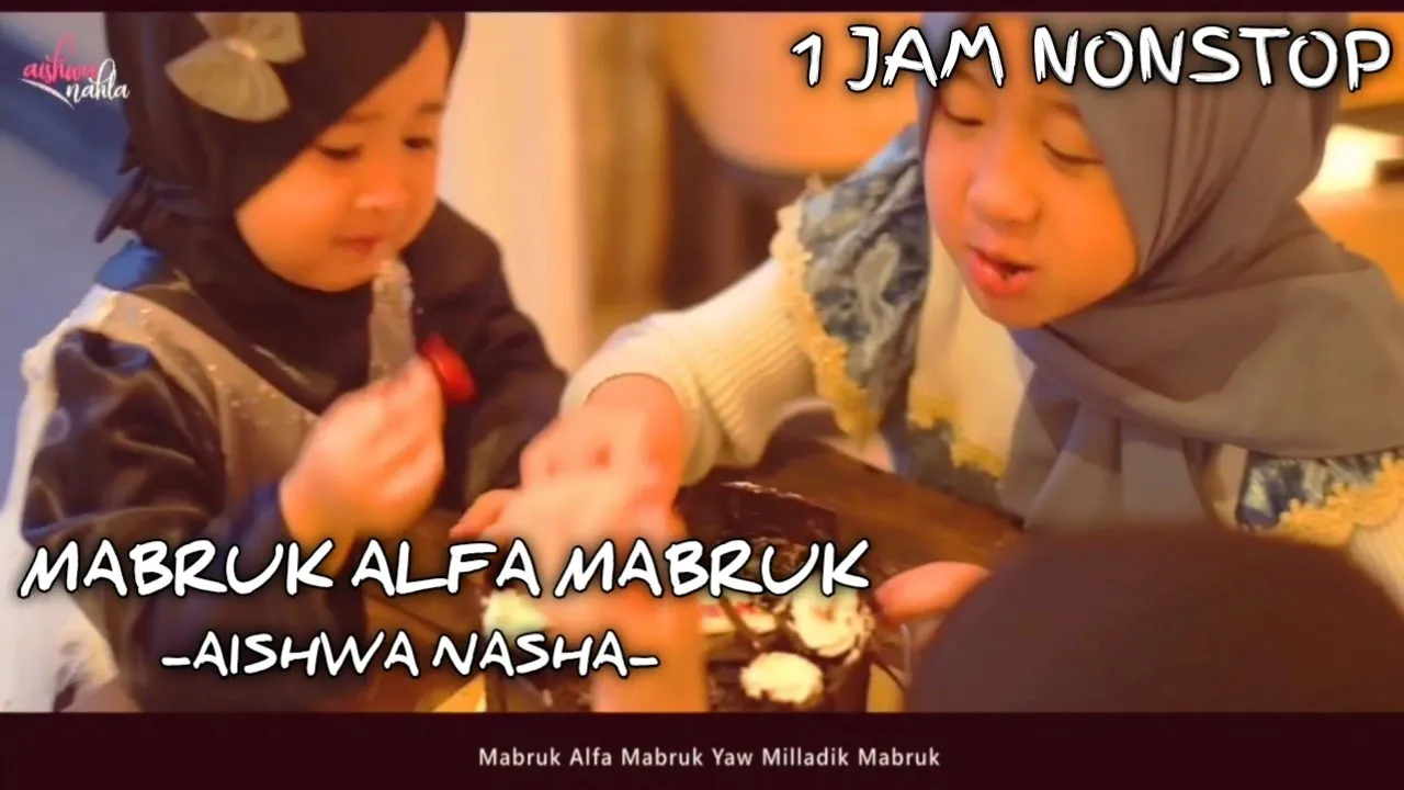 Mabruk Alfa Mabruk - Aishwa Nahla (1 Jam Nonstop)