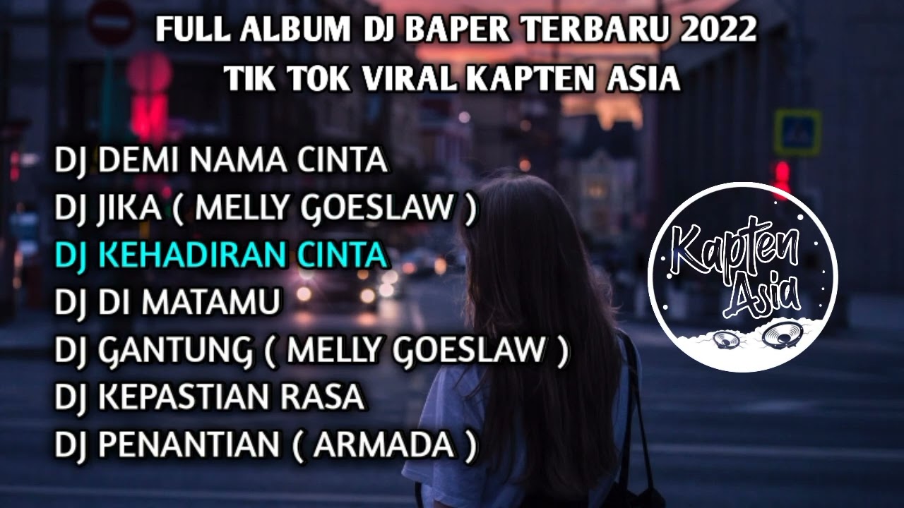 FULL ALBUM DJ BAPER TERBARU TIK TOK VIRAL 2022 JEDAG JEDUG FULL BASS YANG KALIAN CARI (2022) | Watch on Movi47