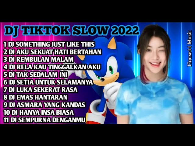 DJ TIKTOK SLOW 2022 | DJ SOMETHING JUST LIKE THIS | DJ VIRAL TIKTOK TERBARU