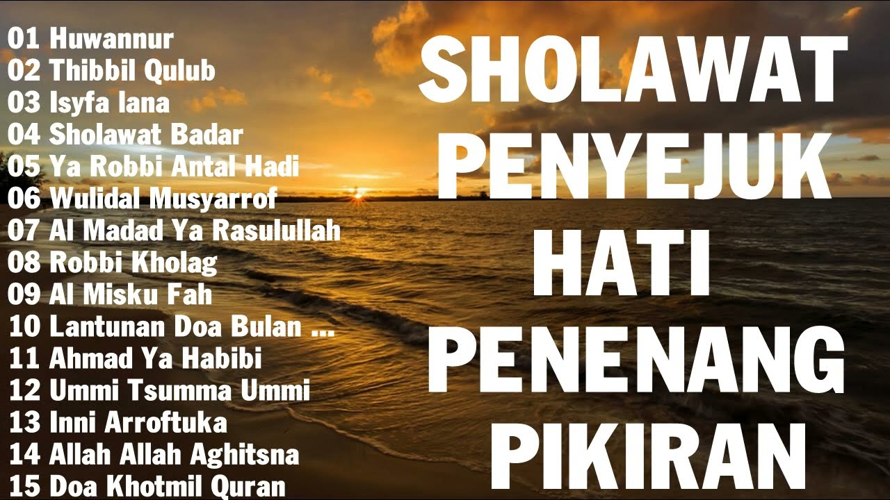 SHOLAWAT PENYEJUK HATI PENENANG PIKIRAN || KUMPULAN SHOLAWAT NABI MERDU TERBARU 2021
