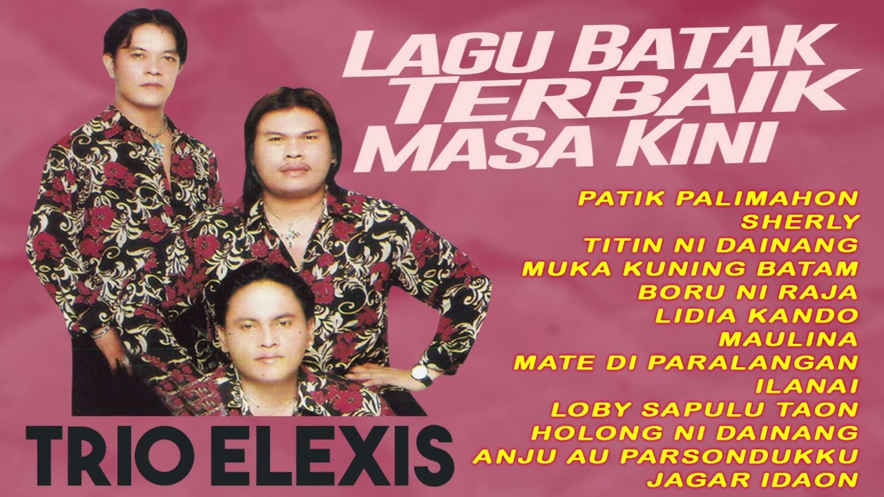 Lagu Batak Terbaik Masa Kini Trio Elexis - Patik Palimahon