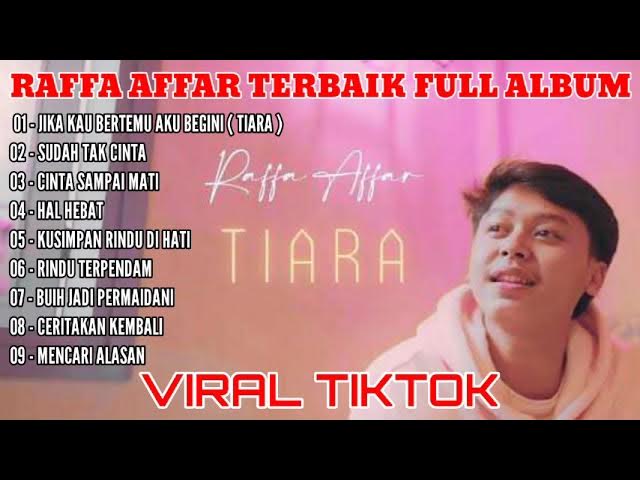 Kumpulan Lagu Raffa Affar terbaru lagi viral - Jika Kau Bertemu Aku Begini - Tiara - Sudah Tak Cinta (2022) | Watch on Movi47