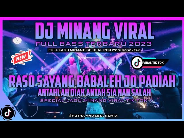 Dj Minang Viral Raso Sayang Babaleh Jo Padiah(Antahlah Diak Antah Sia Nan Salah)Req :Yogi Dongkrak