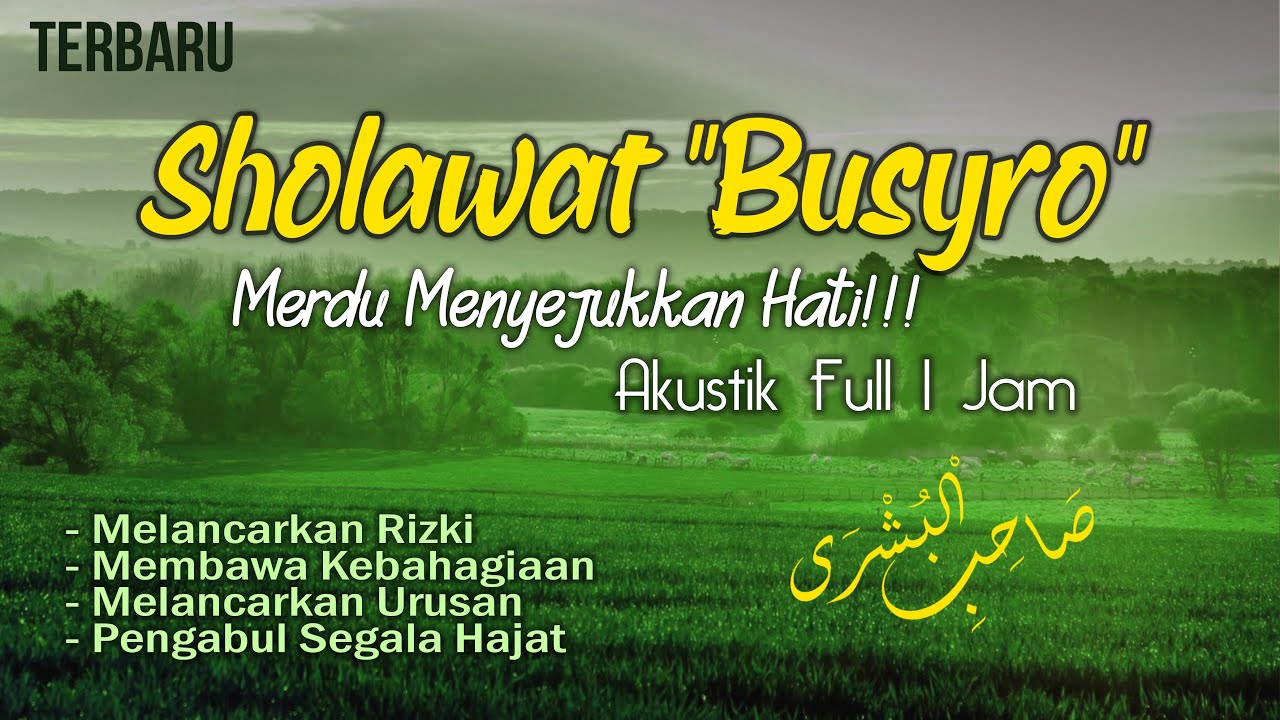Sholawat Busyro - Versi Akustik Merdu!! Lirik dan Artinya Sholawat Busyro Full 1 Jam || El Ghoniy (2021) | Watch on Movi47