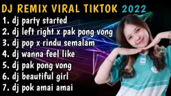 DJ PARTY STARTED STYLE PONG PONG REMIX TIKTOK FULL BASS - DJ TIKTOK FULL ALBUM
