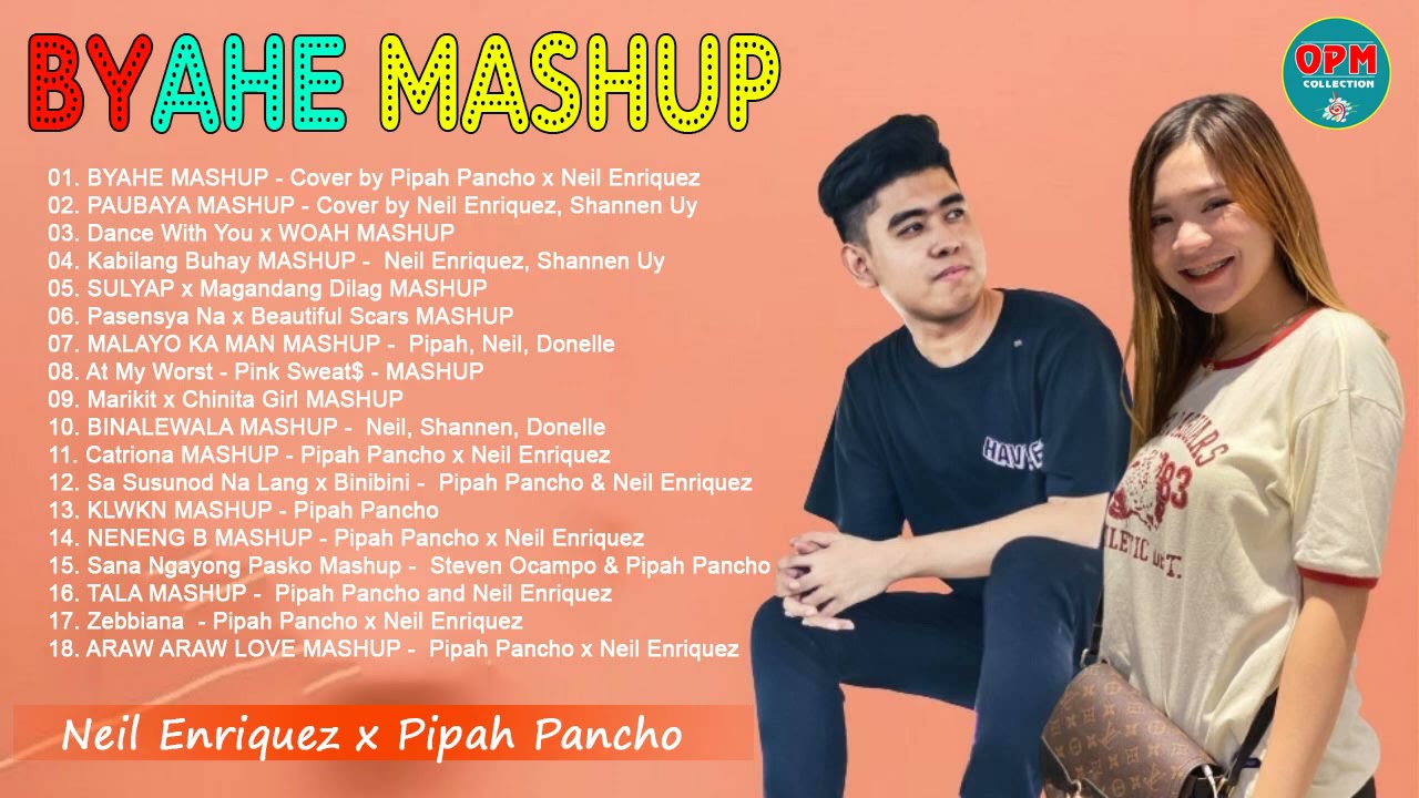 Neil Enriquez x Pipah Pancho Nonstop Mashup Trending OPM Songs 2021 - Latest Pinoy Mashup 2021