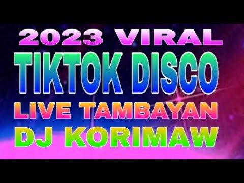 VIRAL TIKTOK 2023 LIVE TAMBAYAN DJ KORIMAW