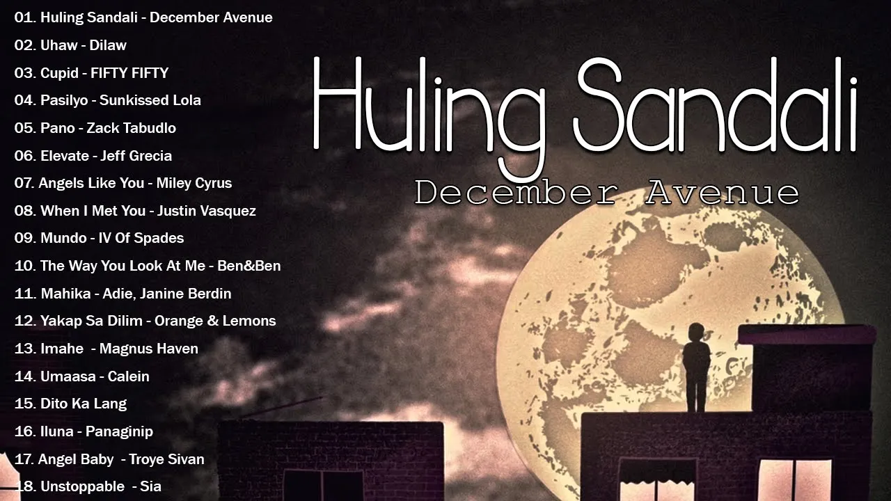 December Avenue - Huling Sandali, Dilaw - Uhaw, cupid ...(MIX) New OPM Love Songs 2023 Playlist