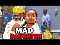 MAD DAUGHTER Full Movie (2023 New Movie) Ebube Obio 2023 Latest Nigerian Nollywood Movies.